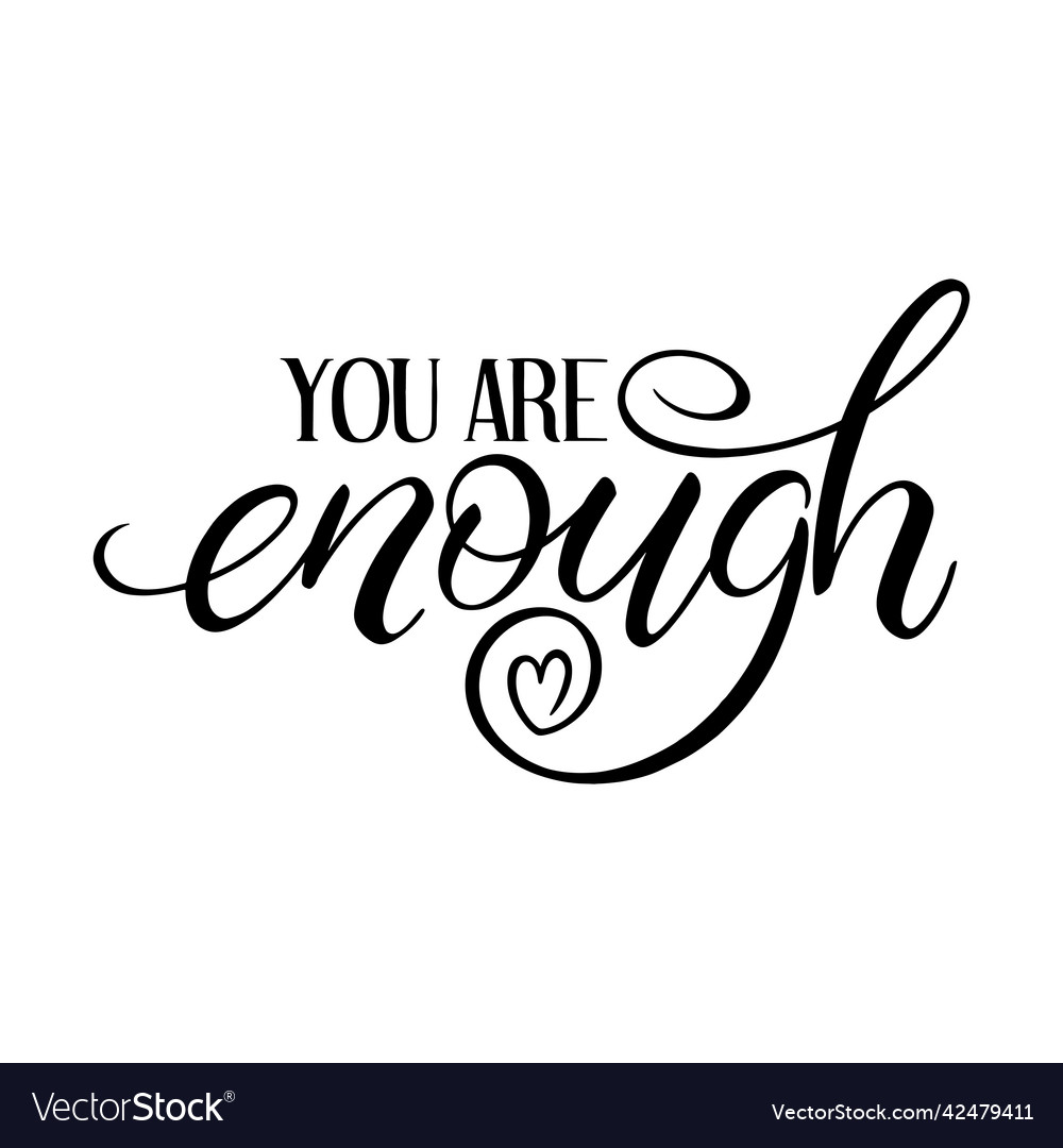 You are enough calligraphy Royalty Free Vector Image