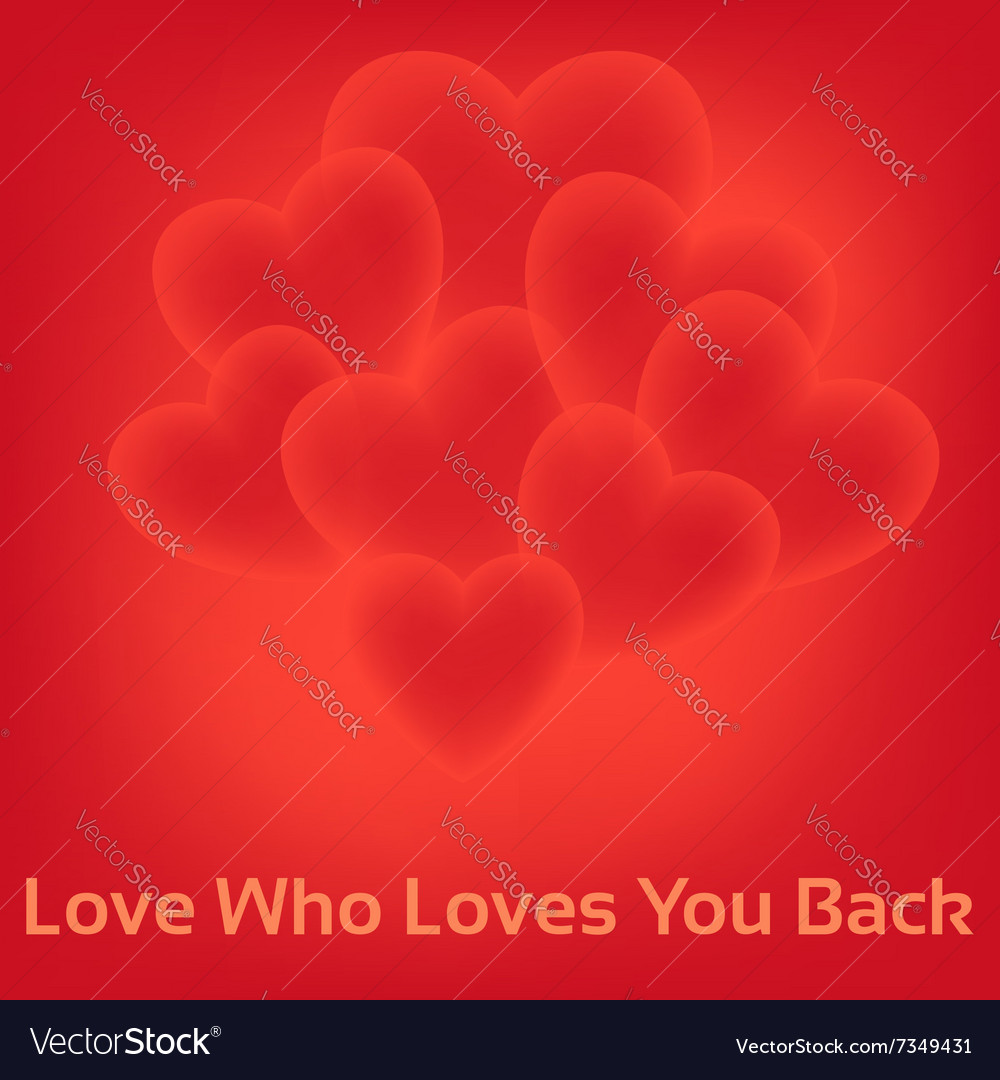 Love who loves you back