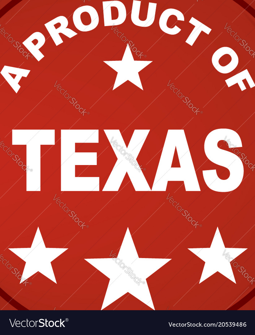 A product of texas Royalty Free Vector Image - VectorStock