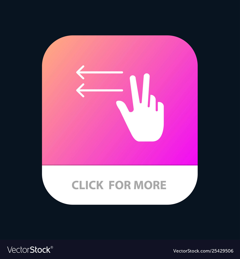 Fingers gesture lefts mobile app button android vector image Fingers gesture lefts mobile app button android