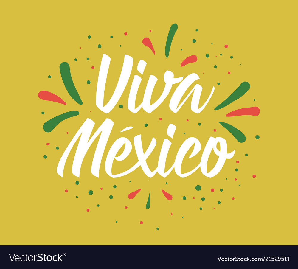 Viva mexico independence day of 16 Royalty Free Vector Image