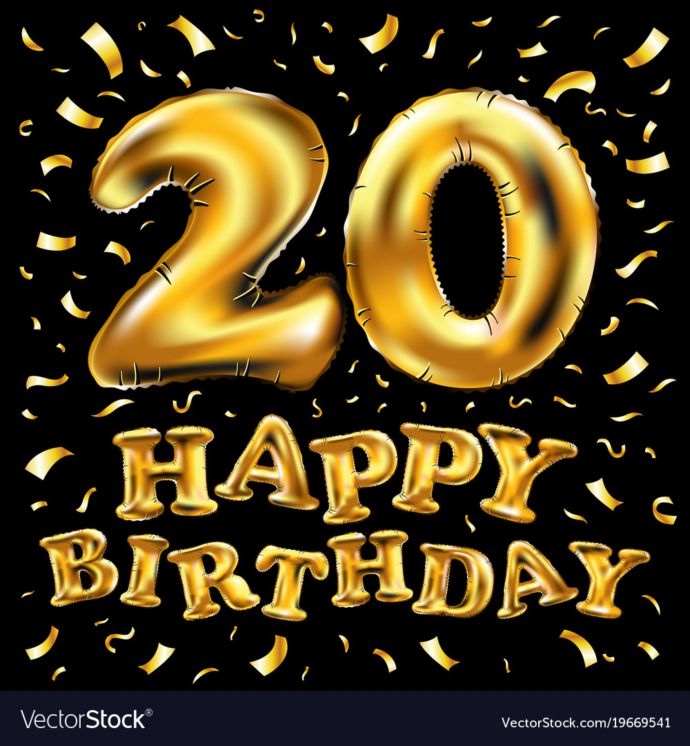 Happy birthday 20 years golden twenty balloon Vector Image