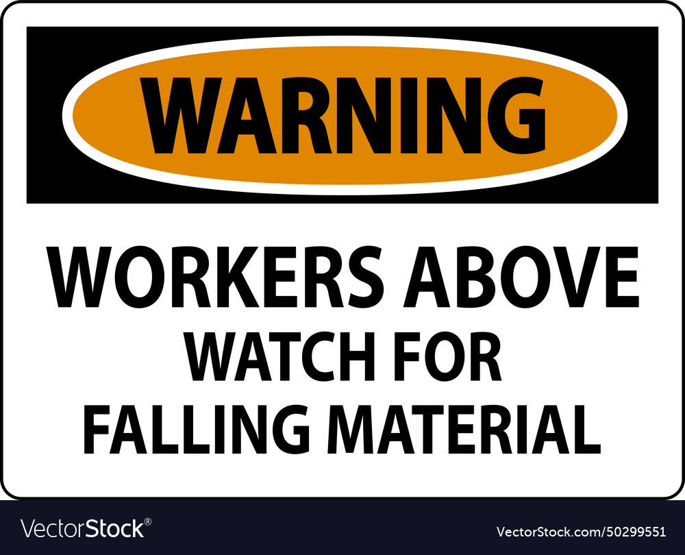 Warning sign workers above watch for falling Vector Image