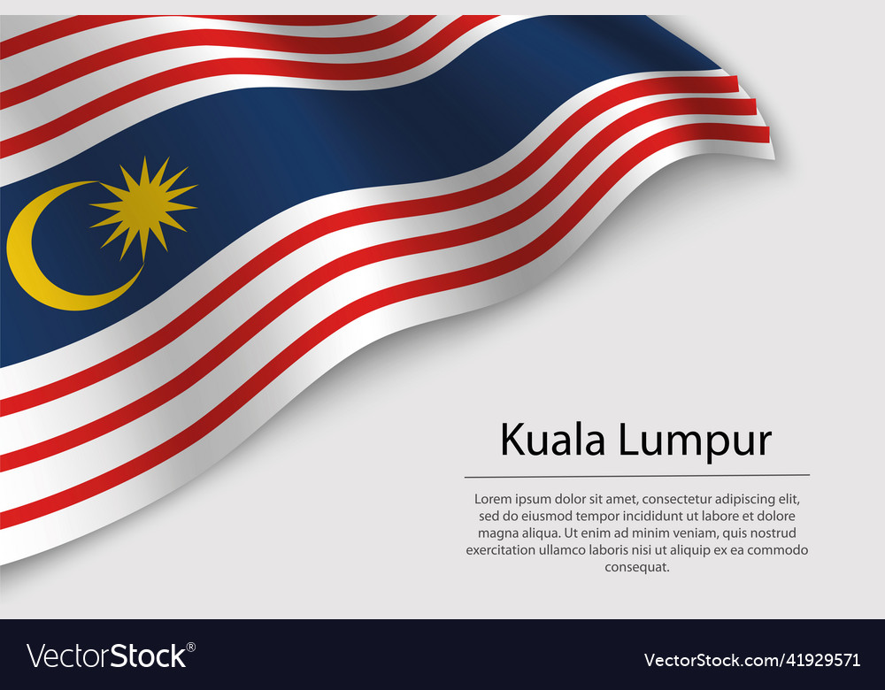 Wave flag of kuala lumpur is a region malaysia Vector Image