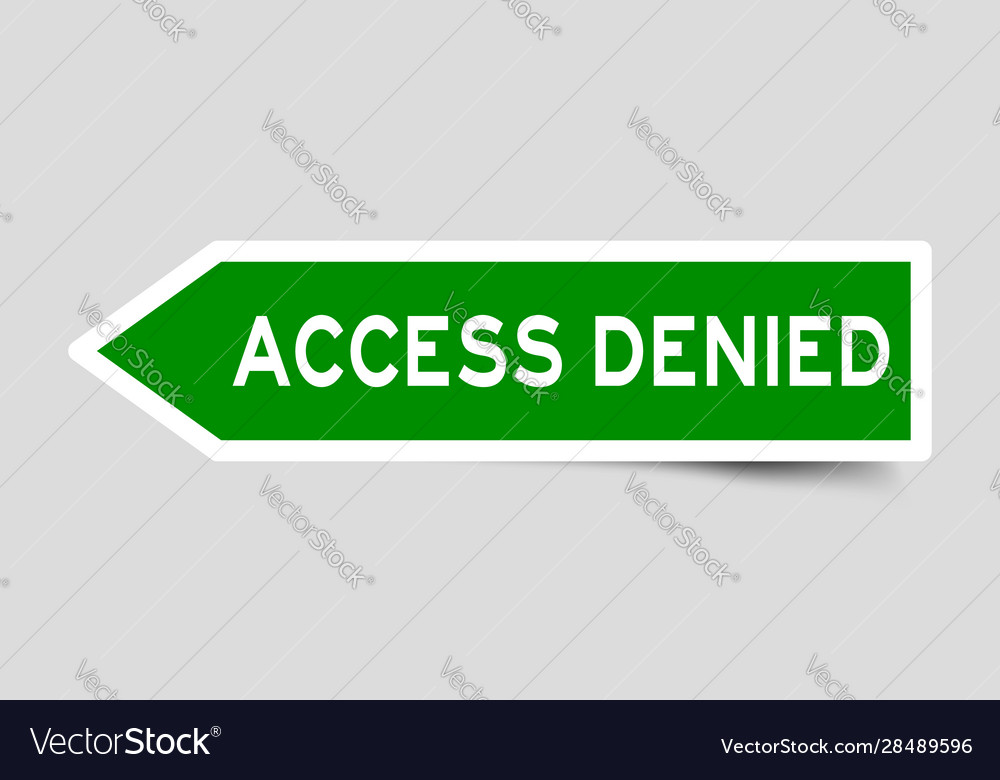 Green color arrow sticker with word access denied