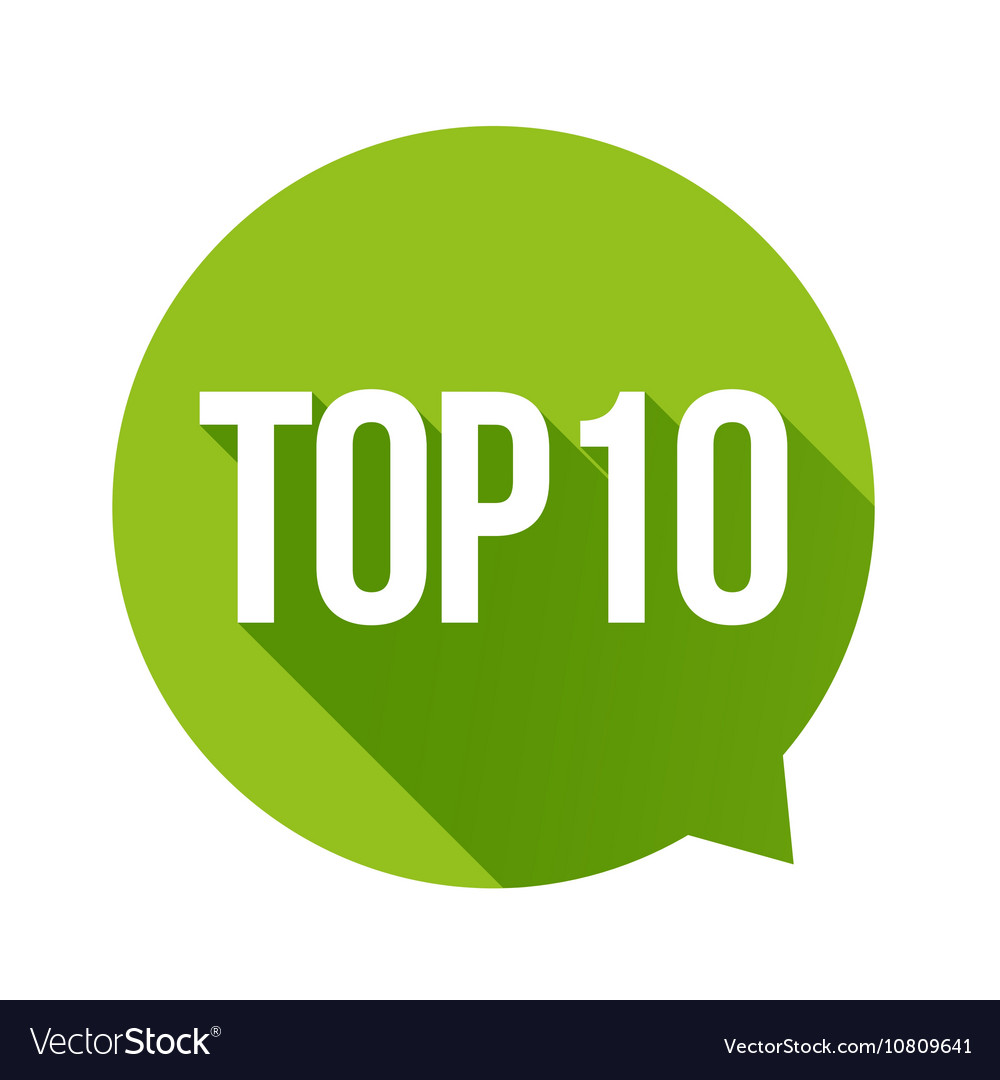 Top 10 - top ten speech bubble Royalty Free Vector Image