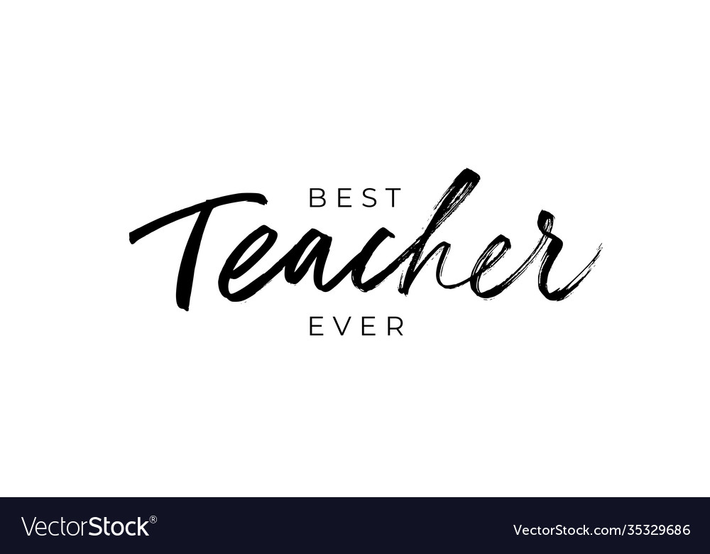 Best teacher ever hand drawn greeting card Vector Image