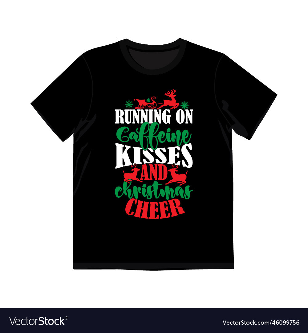 Running on caffeine kisses and christmas cheer tee