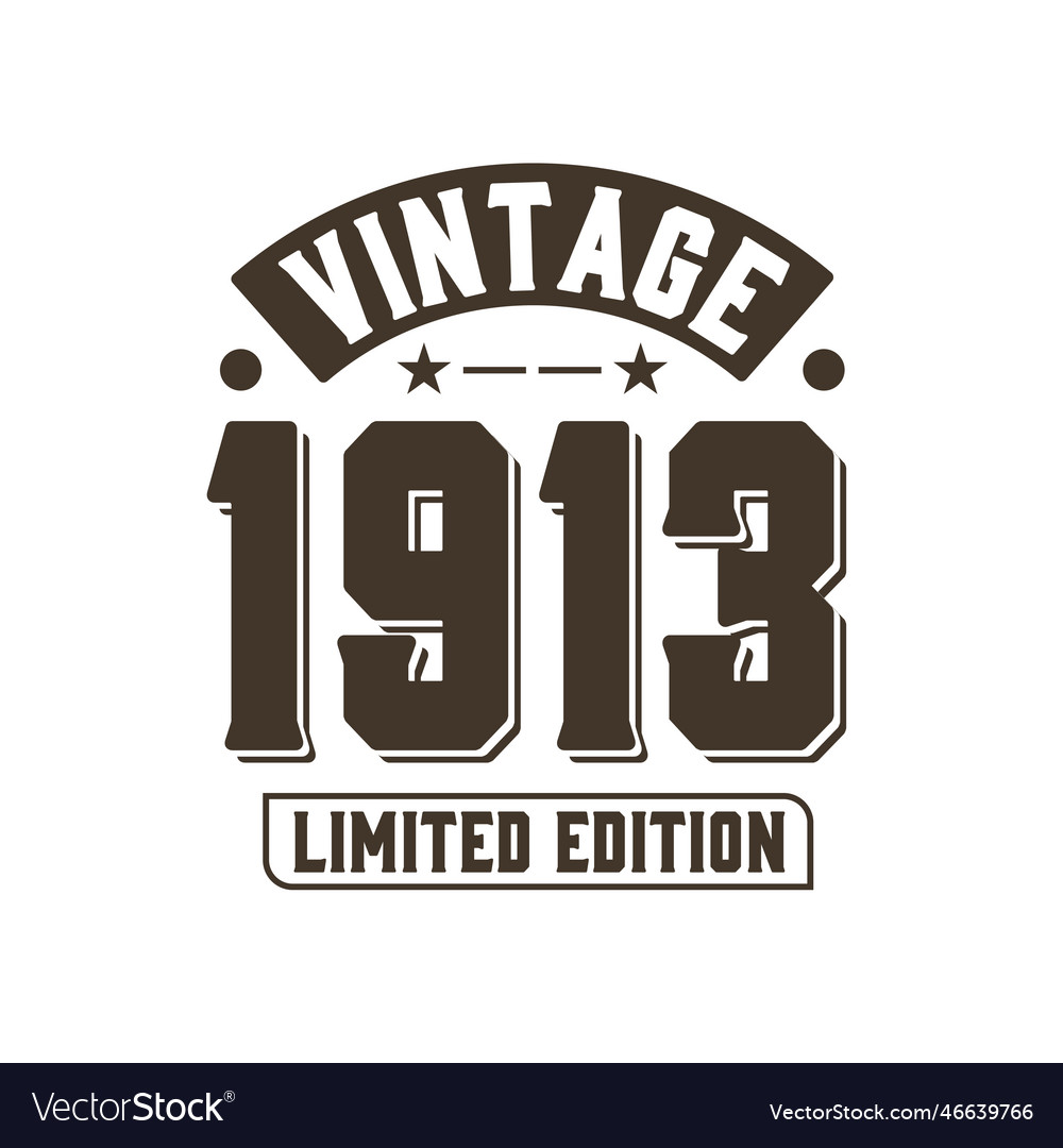 Born in 1913 vintage retro birthday vintage 1913 Vector Image