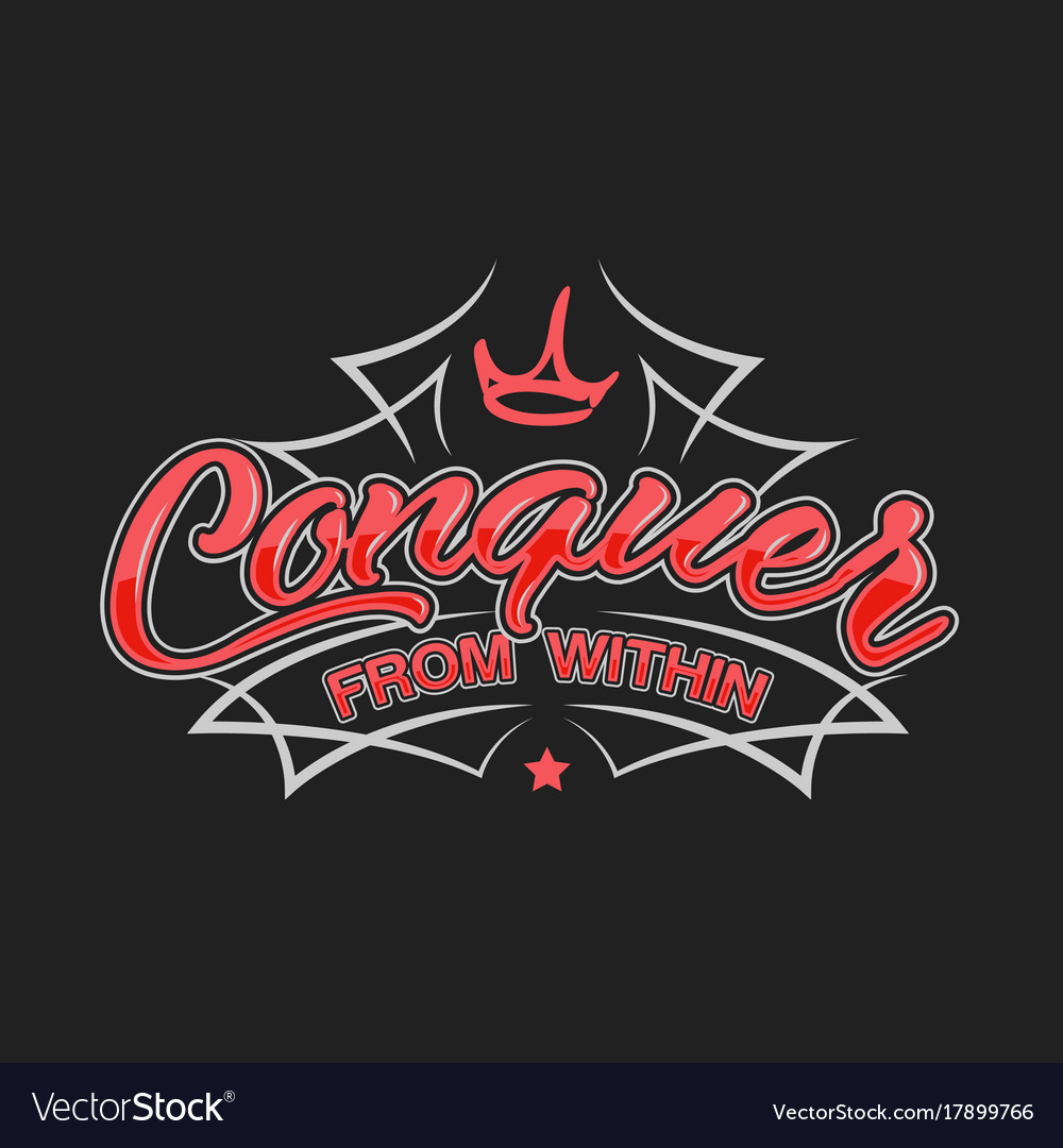 Conquer from within typography design