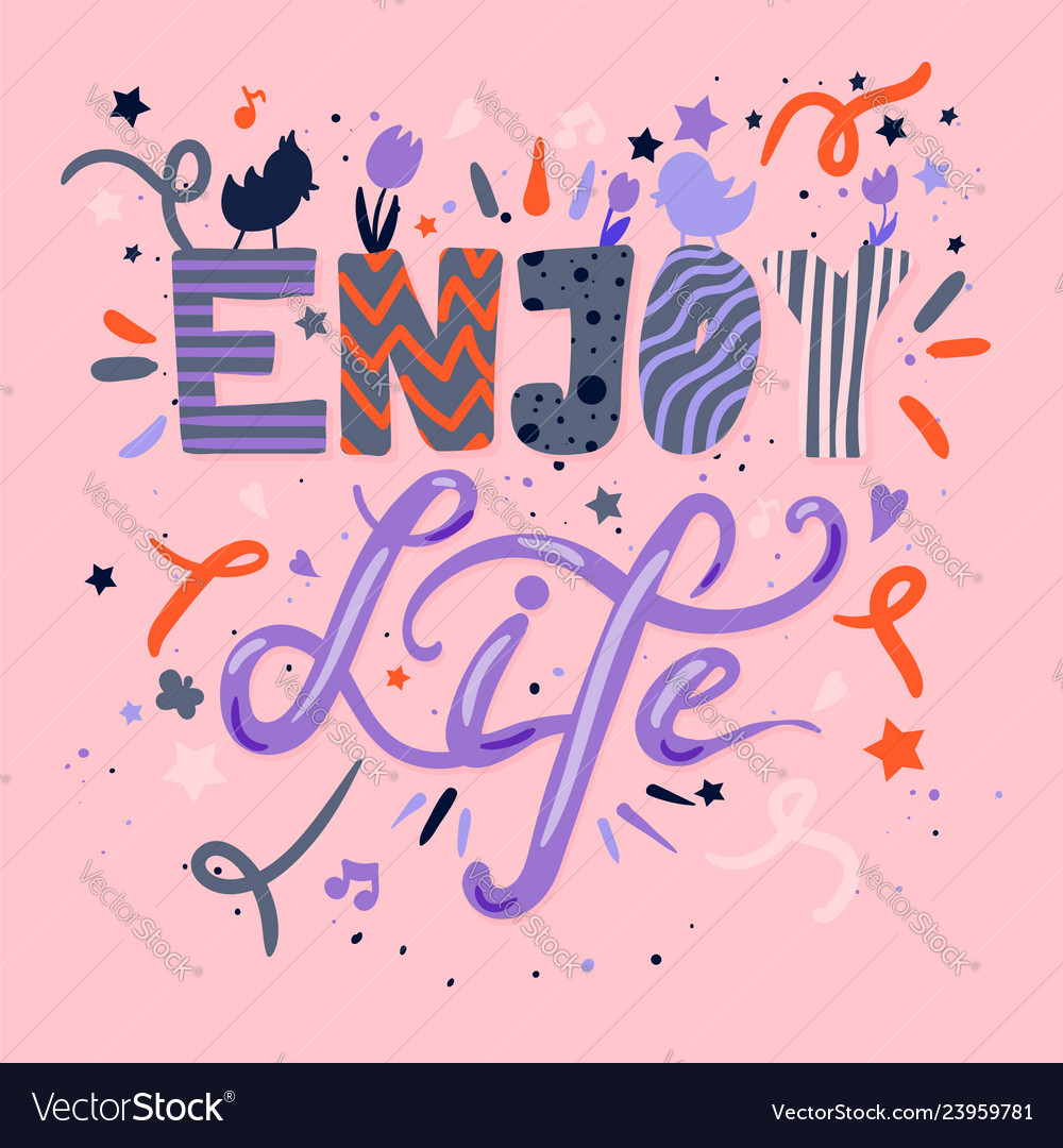 Enjoy life hand drawn color lettering