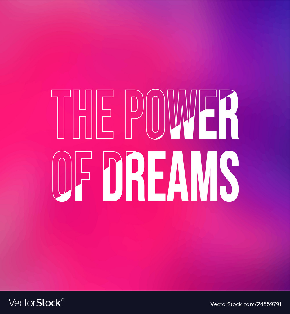 Power of dreams successful quote with modern Vector Image