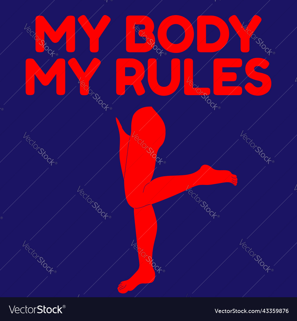 My body rules placard with the lettering Vector Image