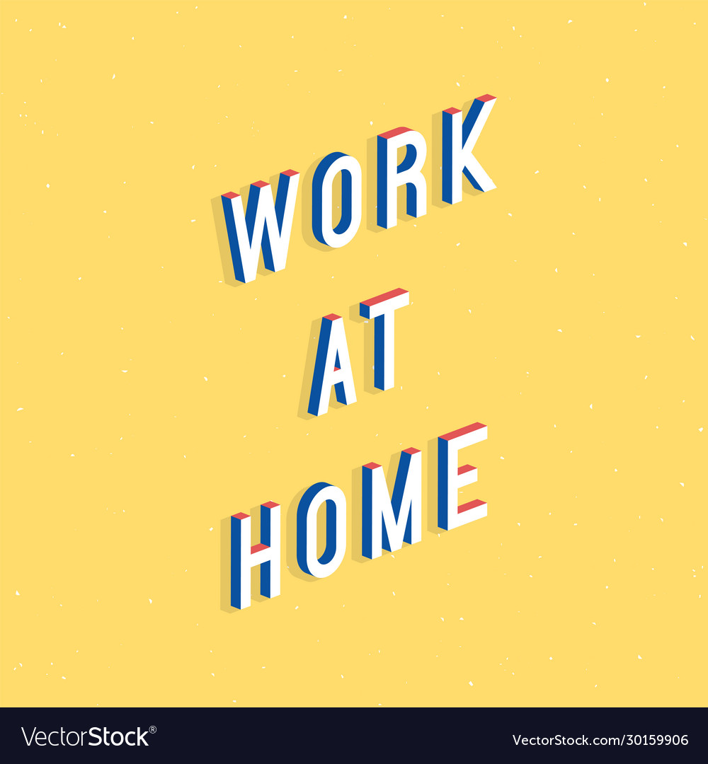 Work at home text with 3d isometric effect