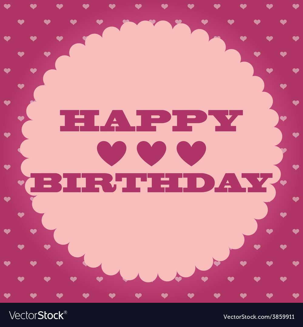 Happy birthday Royalty Free Vector Image - VectorStock