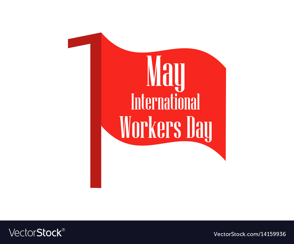 International workers day labour 1st of may