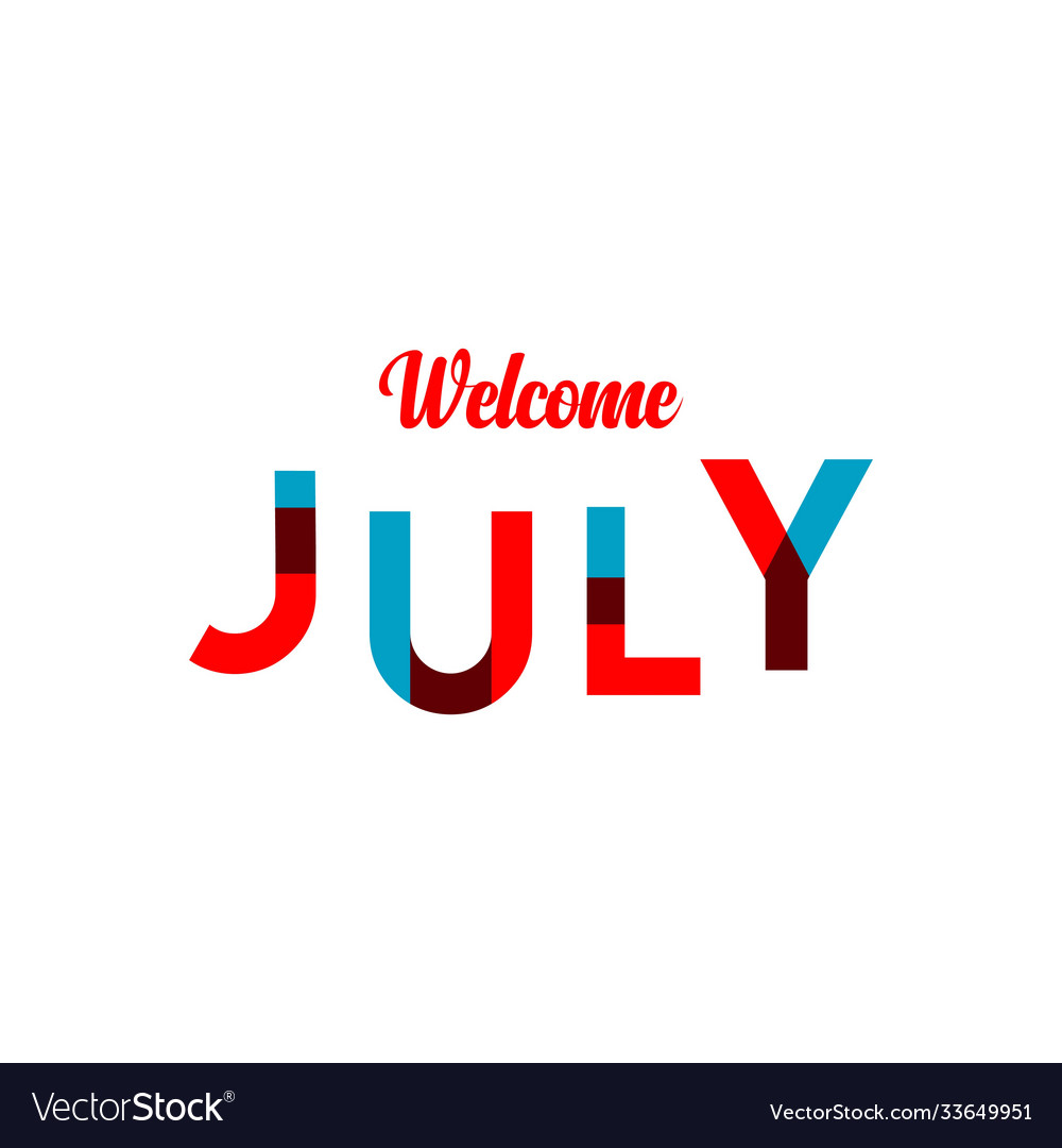 Welcome july template design Royalty Free Vector Image