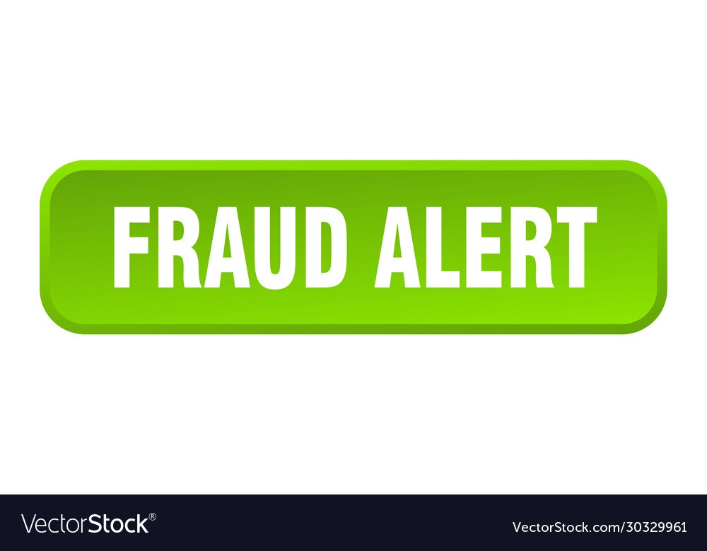 Fraud alert button square 3d push