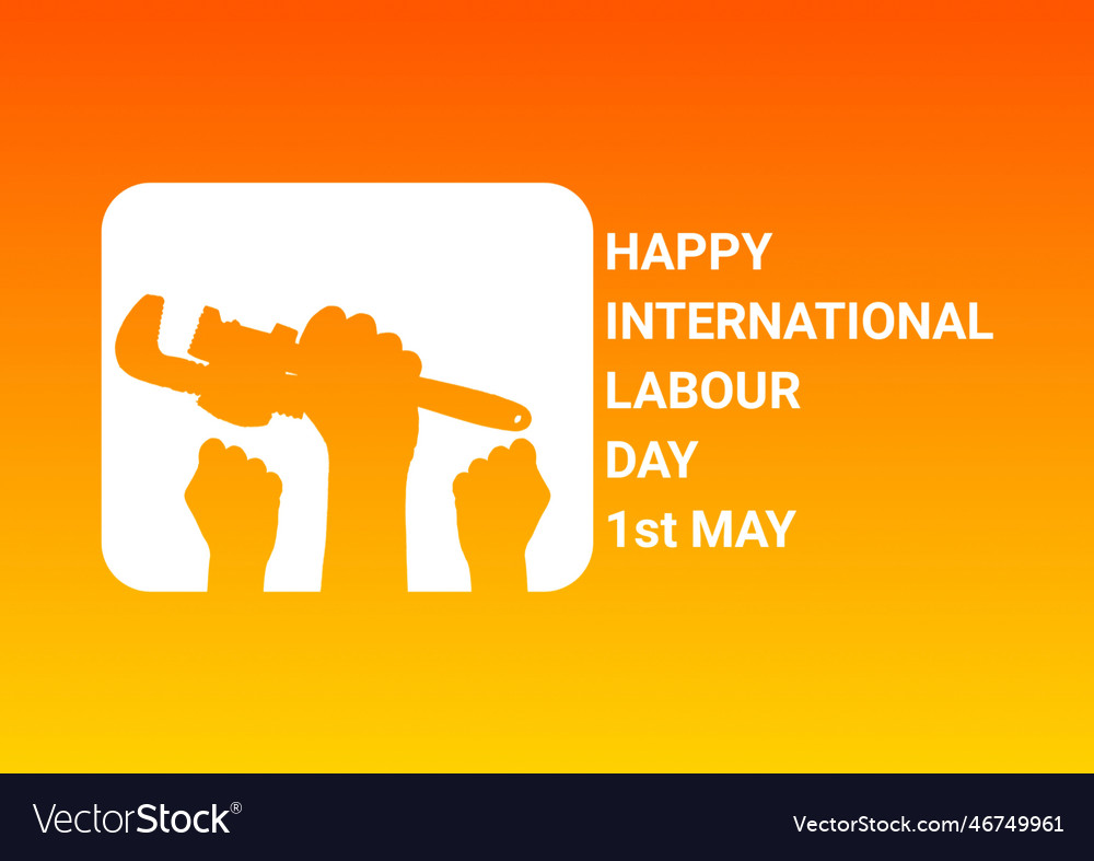 Happy international labour day