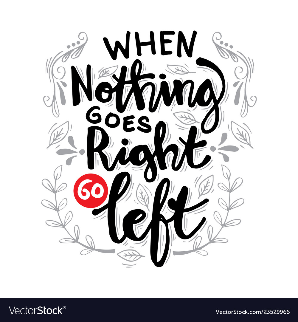 Go Left When Needed