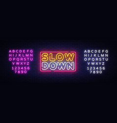 Slow down neon sign slow down design Royalty Free Vector