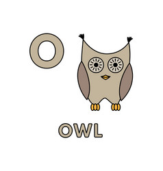 O Is For Owl Letter O Owl Cute Animal Alphabet Vector Image