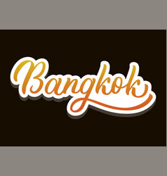 Bangkok hand lettering Royalty Free Vector Image
