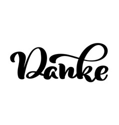 Hand drawn lettering danke elegant modern Vector Image