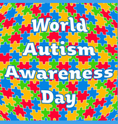 Colorful jigsaw drop world autism awareness day Vector Image