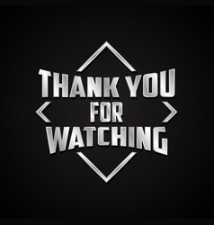 Thanks For Watching Vector Images Over 260