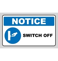 Switch off after use sign Royalty Free Vector Image