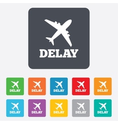 Delayed flight sign icon Airport delay symbol Vector Image
