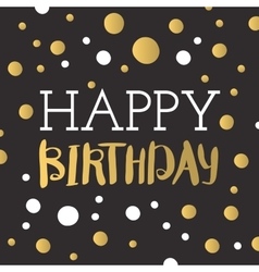 Happy birthday Royalty Free Vector Image - VectorStock