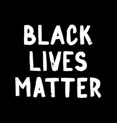 Say no to stop racism black lives matter Vector Image