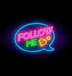 Follow me neon text me neon sign Royalty Free Vector Image