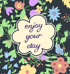 Enjoy your day Inspirational card Royalty Free Vector Image