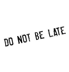 Dont be Late Sign Vector Images (49)