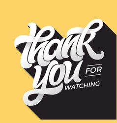 Thanks For Watching Vector Images Over 260