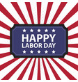 happy labor day usa retro vintage poster vector image
