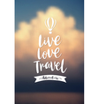 live love travel poster vector image