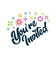 youre invited greeting invitation card vector image vector image