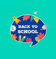back to school speech bubble with many education vector image vector image