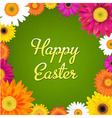 happy easter card with gerbers vector image