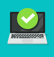 laptop with checkmark or tick notification vector image vector image