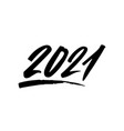 2021 year brush lettering isolated on a white vector image vector image