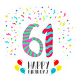 happy birthday for 61 year party invitation card vector image