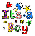 its a boy celebration doodle typography vector image vector image