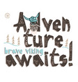 typography children viking theme slogan or poster vector image