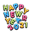 happy new year 2021 cute greeting card vector image vector image