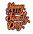 happy family day design element for poster vector image